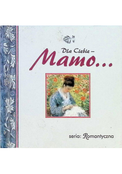 Dla ciebie Mamo