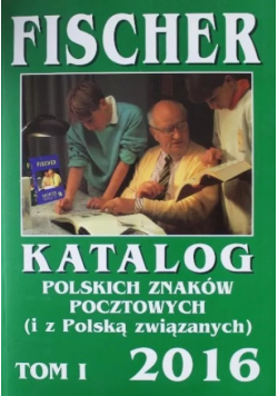 Fisher Katalog polskich znaków pocztowych 2016 Tom 1