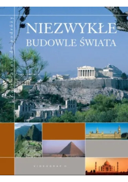 Niezwykłe budowle świata