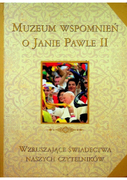 Muzeum wspomnień o Janie Pawle II
