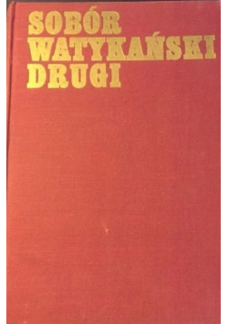 Sobór Watykański Drugi: Konstytucje, Dekrety, Deklaracje