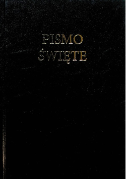 Biblia to jest Pismo Święte starego i Nowego