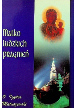 Matko ludzkich pragnień