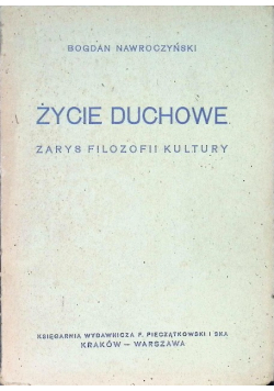 Życie duchowe zarys filozofii kultury 1947 r.
