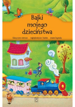 Bajki mojego dzieciństwa