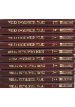 Wielka Encyklopedia Polska Tom 1 do 10
