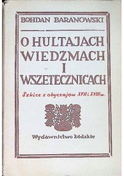 O hultajach wiedźmach i wszetecznicach