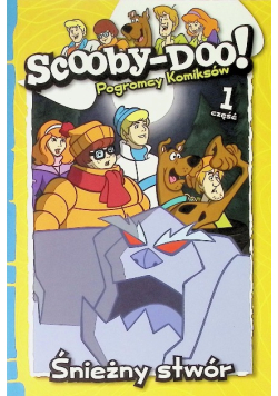 Scooby-Doo Pogromcy Komiksów Część 1 Śnieżny stwór