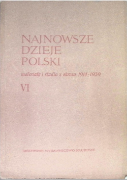 Najnowsze dzieje Polski materiały i studia z okresu 1914 - 1939 Tom VI