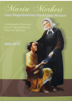 Listy błogosławionej Marii Luizy Merkert