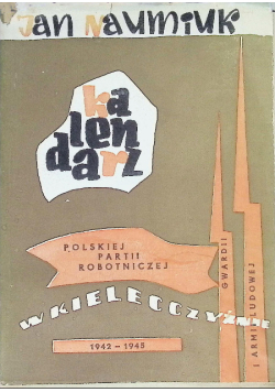 Kalendarz polskiej partii robotniczej gwardii i armii ludowej w Kielecczyźnie