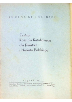 Zasługi kościoła katolickiego dla państwa i Narodu Polskiego 1947 r.