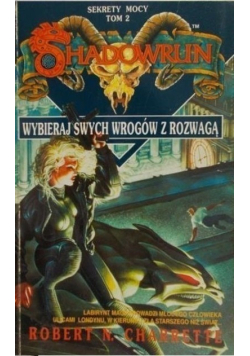 Wybieraj swych wrogów z rozwagą Tom 2