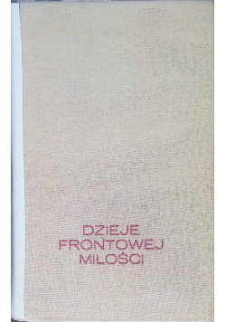 Dzieje frontowej miłości