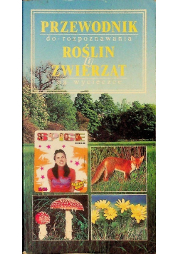 Przewodnik do rozpoznawania zwierząt i roślin na wycieczce