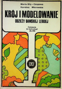 Krój i modelowanie odzieży damskiej lekkiej