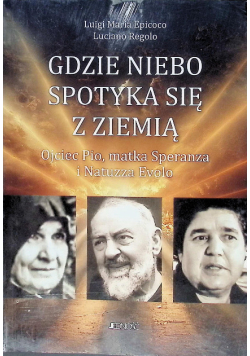 Gdzie niebo spotyka się ziemią Epicoco Luigi Maria, Luciano Regolo