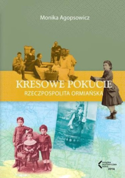 Kresowe Pokucie rzeczpospolita ormiańska