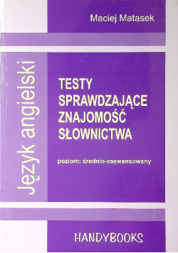 Język angielski Testy sprawdzające znajomość słownictwa