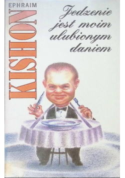 Jedzenie jest moim ulubionym daniem