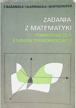 Zadania z matematyki podręcznik dla studiów ekonomicznych