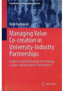 Managing Value Co - creation in University - Industry Partnerships