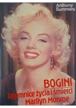 Bogini Tajemnice życia i śmierci Marilyn Monroe