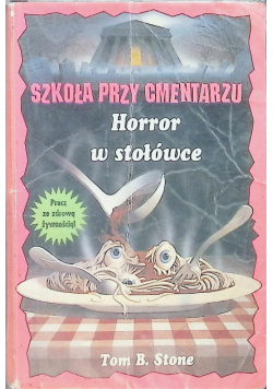 Szkoła przy cmentarzu horror w stołówce