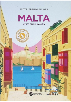 Malta Wyspa pełna smaków