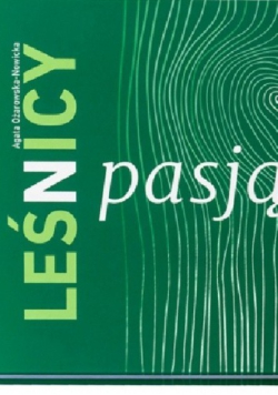 Leśnicy z pasją