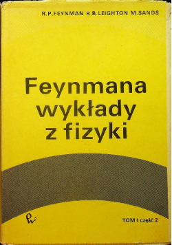 Feynmana wykłady z fizyki Tom I Część 2