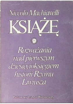 Książę Rozważania nad pierwszym dziesięcioksięgiem historii Rzymu Liwiusza