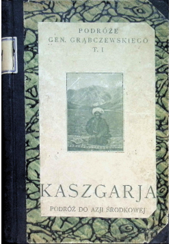Kaszgarja podróż do Azji Środkowej, 1924 r.