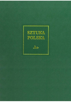 Sztuka polska Tom 5 Późny barok