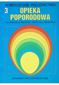 Opieka poporodowa Nowoczesne położnictwo Tom 3