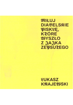 Miłuj diabelskie pisklę, które wyszło z jajka zepsutego