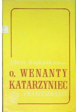 O Wenanty Katarzyniec 1889 - 1921 Franciszkanin