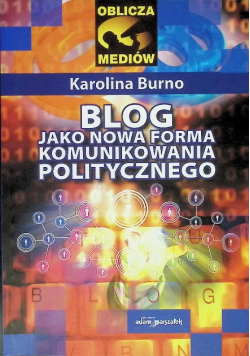Blog jako nowa forma komunikowania politycznego