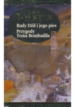 Rudy Dżil i jego pies / Przygody Toma Bombadila