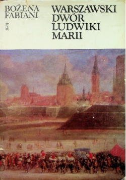 Warszawski dwór Ludwiki Marii