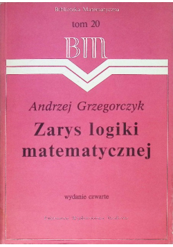 Zarys logiki matematycznej Tom 20