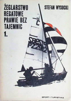 Żeglarstwo regatowe prawie bez tajemnic 1