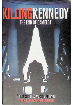 Killing Kennedy: The End of Camelot