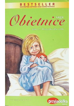 Saga Obietnice Tom 17 Wszystko dla córki