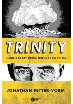 Trinity. Historia bomby która zmieniła losy świata