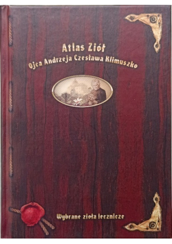 Atlas Ziół Ojca Andrzeja Czesława Klimuszko