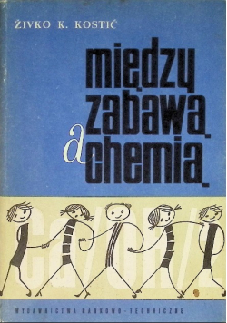 Między zabawą a chemią