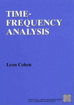 Time Frequency Analysis : Theory and Applications
