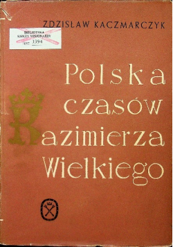 Polska czasów Kazimierza Wielkiego
