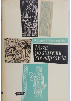 Msza po staremu się odprawia